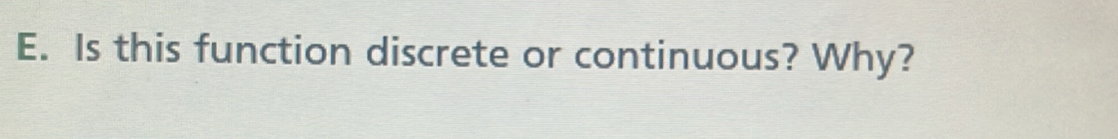 Is this function discrete or continuous? Why?
