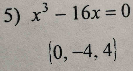 x^3-16x=0
 0,-4,4