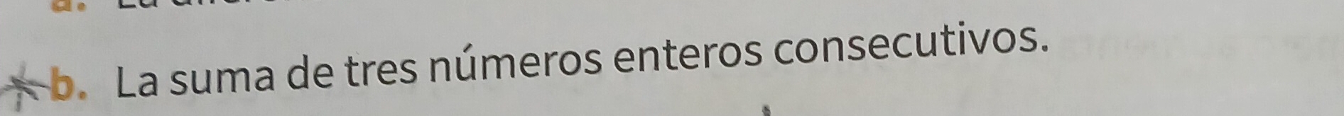 La suma de tres números enteros consecutivos.