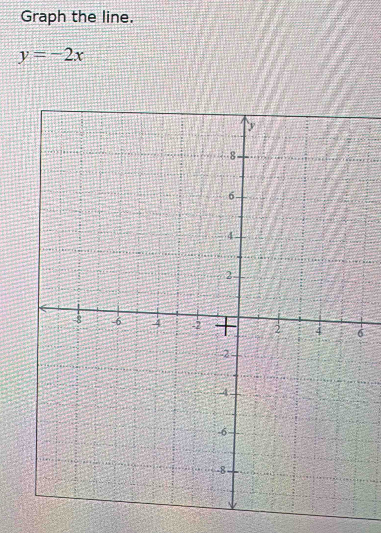 Graph the line.
y=-2x
6