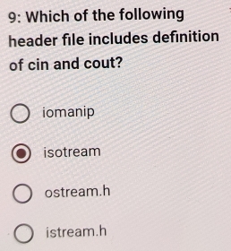 Solved: 9: Which of the following header file includes definition of ...