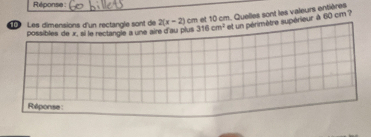 Réponse :
et 10 cm. Quelles sont les valeurs entières
t de 2(x-2)cm tre supérieur à 60 cm?