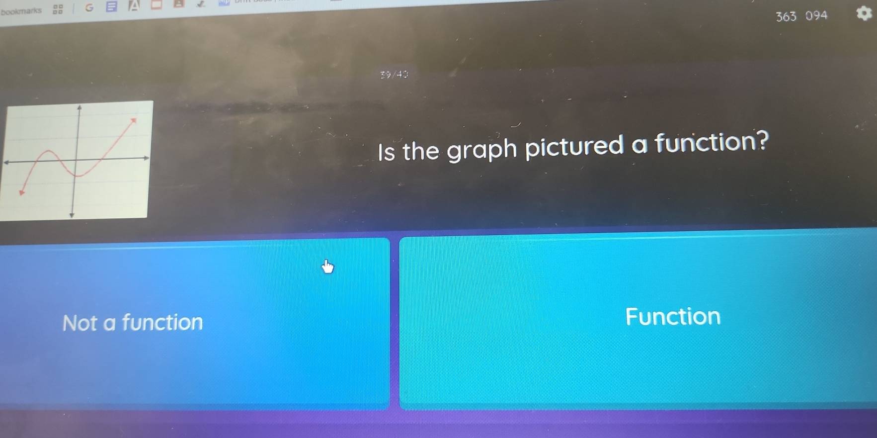 bookmarks G
8 
363 094
3;y4^(^circ)
Is the graph pictured a function?
Not a function
Function