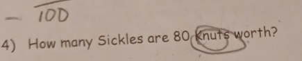 How many Sickles are 80 knuts worth?