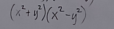 (x^2+y^2)(x^2-y^2)