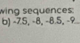 wing sequences: 
6) ~7.5, -8, −8.5, -9