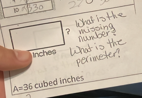 10
?
Inches
A=36 cubed inches