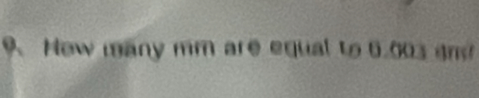 How many mm are equal to 6.003 and