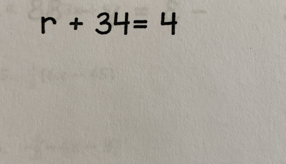 r+34=4