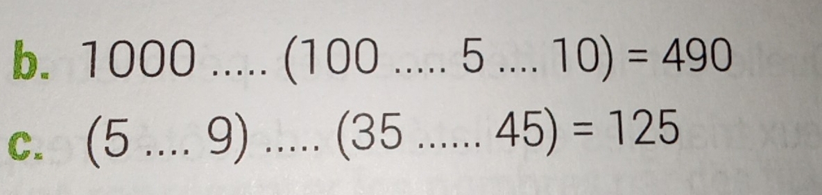 1000..... (100..... 5...10)=490
C. (5....9) ..... (35...45)=125