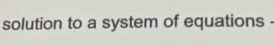 solution to a system of equations