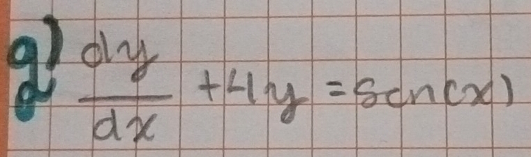 a  dy/dx +4y=sin (x)