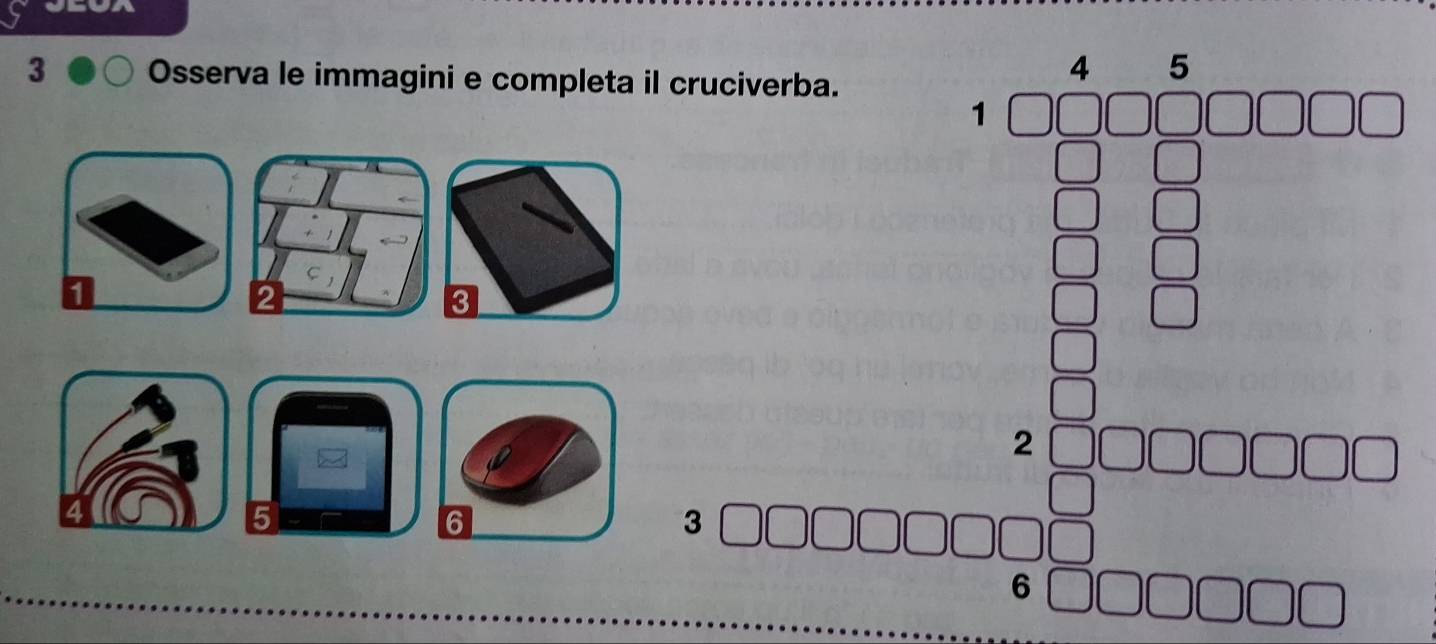 Osserva le immagini e completa il cruciverba.
 □ /□  
□
□ || 
□
3
□