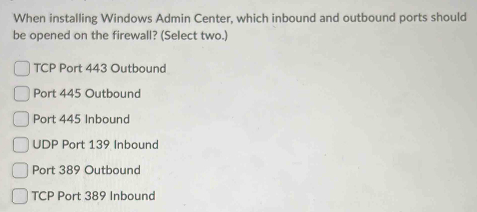 Solved: When installing Windows Admin Center, which inbound and ...