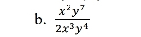  x^2y^7/2x^3y^4 