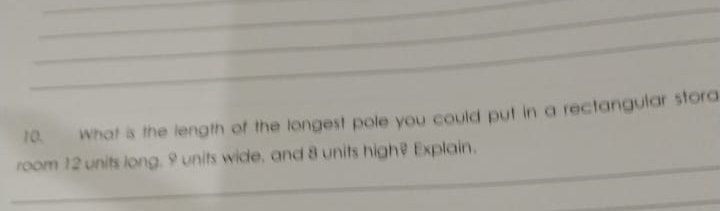 Solved: What is the length of the longest pole you could put in a ...
