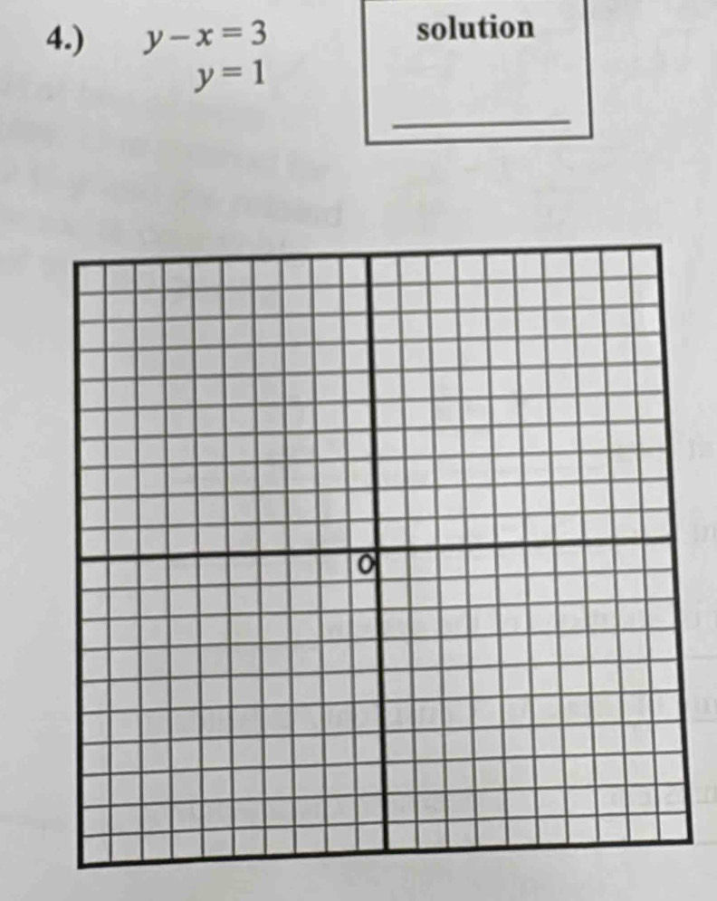 4.) y-x=3 solution
y=1
_