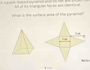 Solved: A square-based pyramid and its net are shown All of its ...