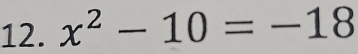 x^2-10=-18