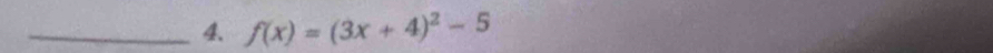 f(x)=(3x+4)^2-5