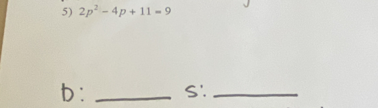 2p^2-4p+11=9
_ 
_