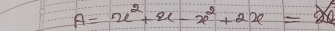 A=x^2+x-x^2+2x=x