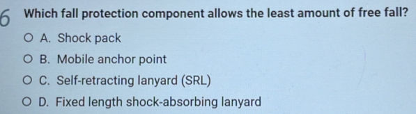 Solved: Which fall protection component allows the least amount of free ...