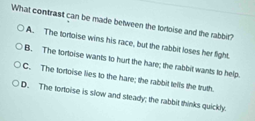 Solved: What contrast can be made between the tortoise and the rabbit ...