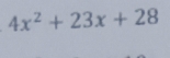 4x^2+23x+28