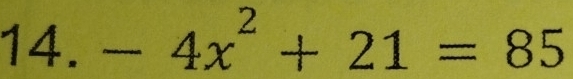 -4x^2+21=85