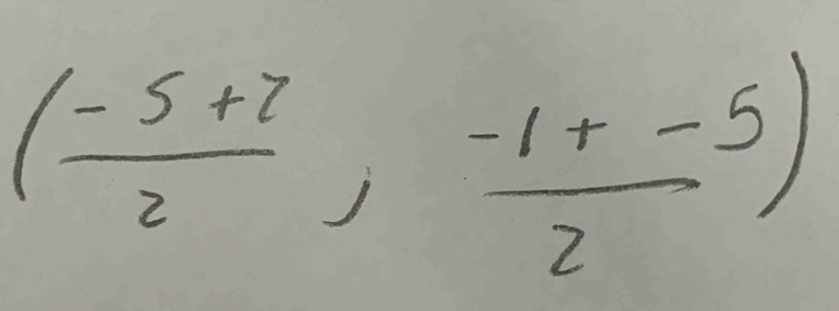 ( (-5+7)/2 , (-1+-5)/2 )