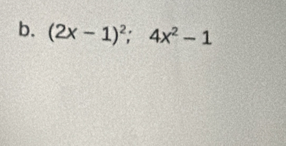 (2x-1)^2;4x^2-1