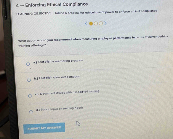 Solved: 4 — Enforcing Ethical Compliance LEARNING OBJECTIVE: Outline a ...