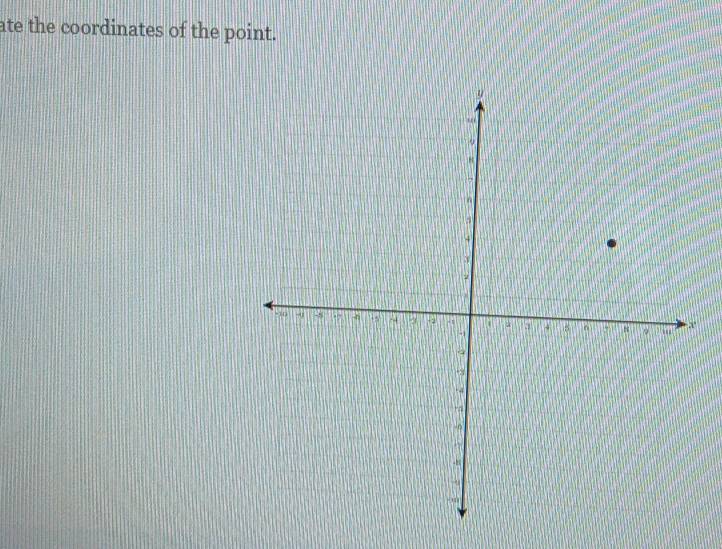 ate the coordinates of the point. 
º