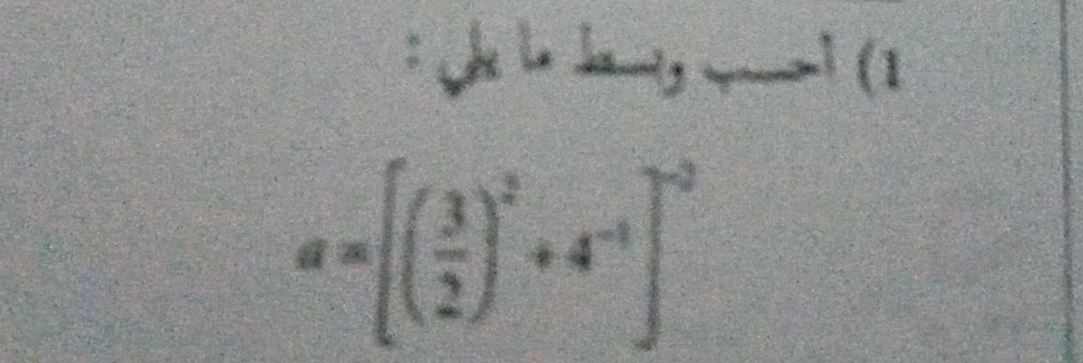 —¬¹ (1
a=[( 3/2 )^2+4^(-1)]^-2