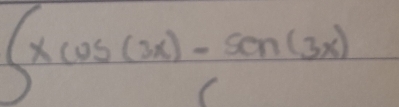 ∈t xcos (3x)-sen(3x)