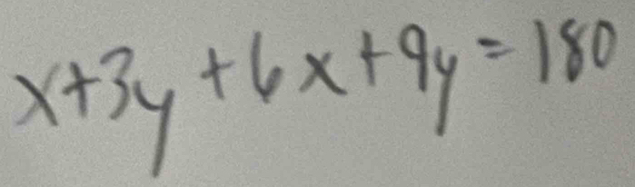 x+3y+6x+9y=180