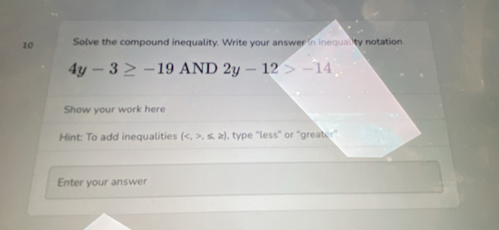 Resuelto:Solve the compound inequality, Write your answer in inequality ...