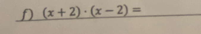 (x+2)· (x-2)=