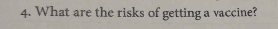What are the risks of getting a vaccine?