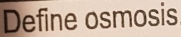 Define osmosis