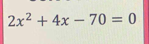 2x^2+4x-70=0