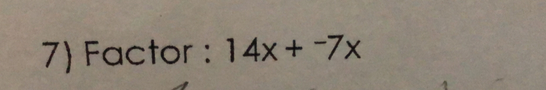 7 Factor : 14x+-7x