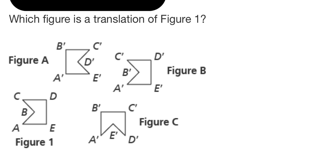 Solved: Which figure is a translation of Figure 1? Figure A Figure B ...