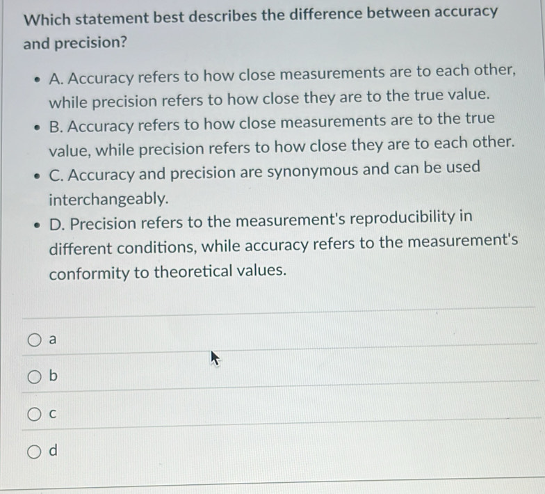 Solved: Which statement best describes the difference between accuracy ...
