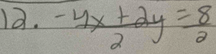  (4x+2)/2 y= 8/2 