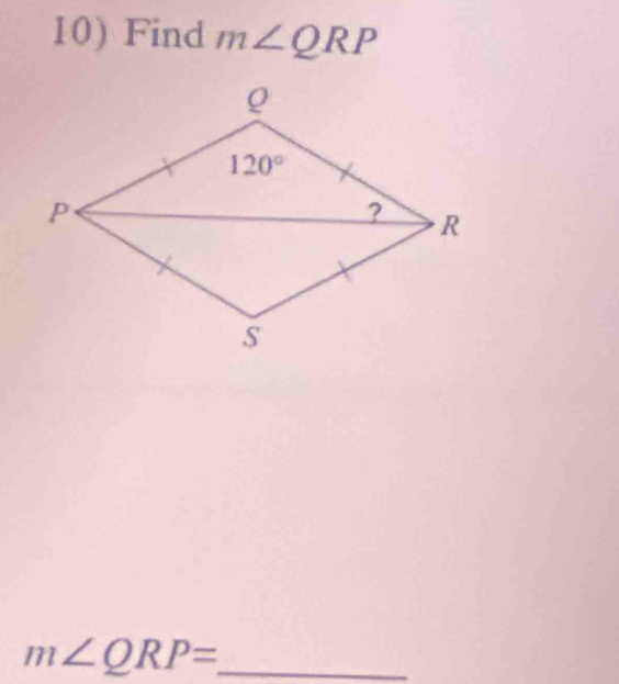 Find m∠ QRP
_ m∠ QRP=