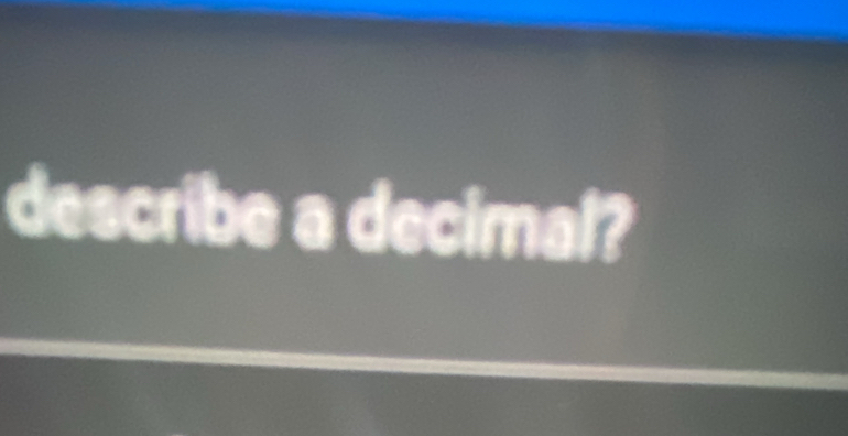 describe a decimal?