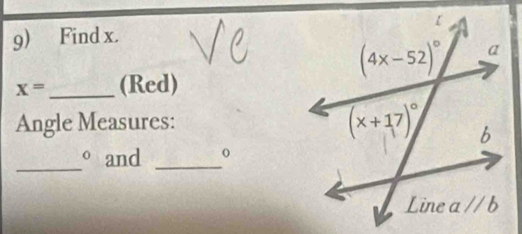 Find x. 
_ x=
(Red)
Angle Measures:
_° and_
o