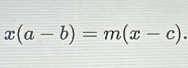 x(a-b)=m(x-c).